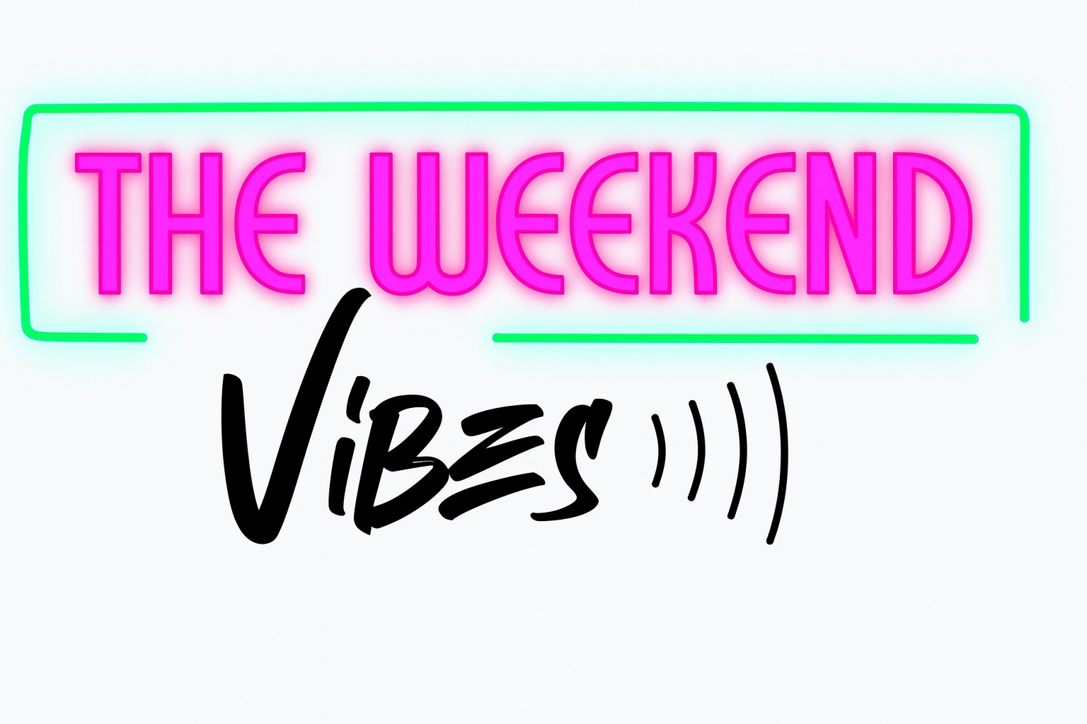 The Weekend Vibes
